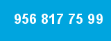 956 817 75 99